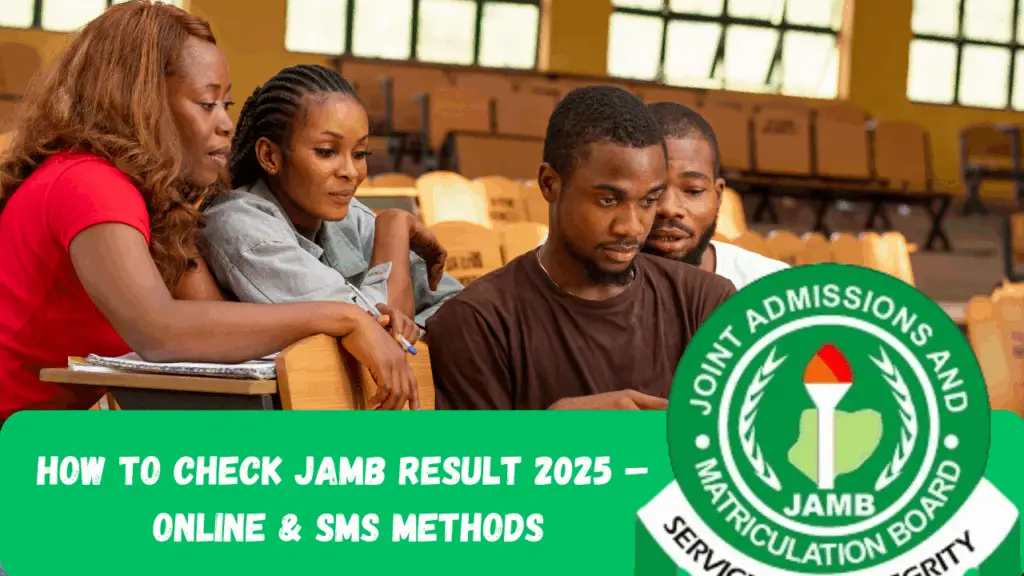 How to Check JAMB Result 2025 (Step-by-Step Guide) How to Check JAMB Result 2025 – Online & SMS Methods